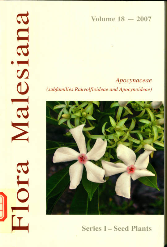 Flora Malesiana SeriesⅠ-Seed Plants Volume 18—2007 Apocynaceae (subfamilies Rauvolfioideae and Apocynoideae)