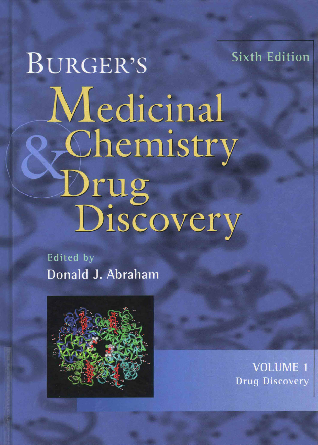 BURGER'S Medicinal Chemistry & Drug Discovery VOLUME 1 Drug Discovery