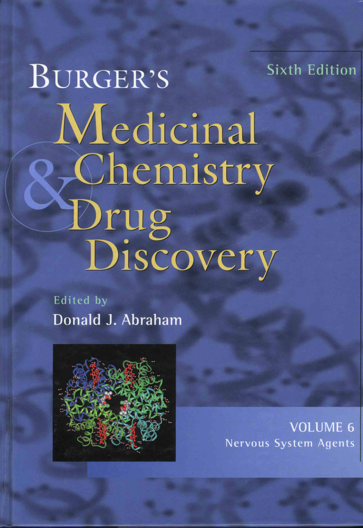 BURGER'S Medicinal Chemistry & Drug Discovery VOLUME 6 Nervous System Agents