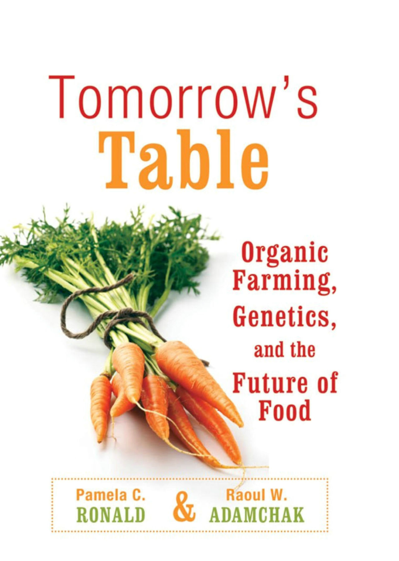 Tomorrow’s Table Organic Farming, Genetics, and the Future of Food