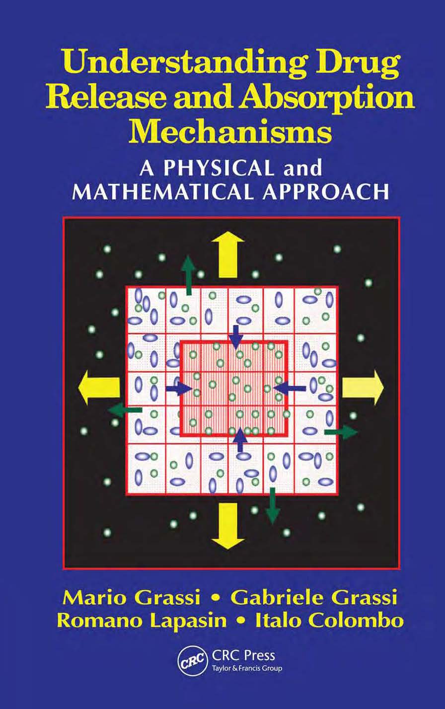 Understanding Drug Release and Absorption Mechanisms A PHYSICAL and MATHEMATICAL APPROACH