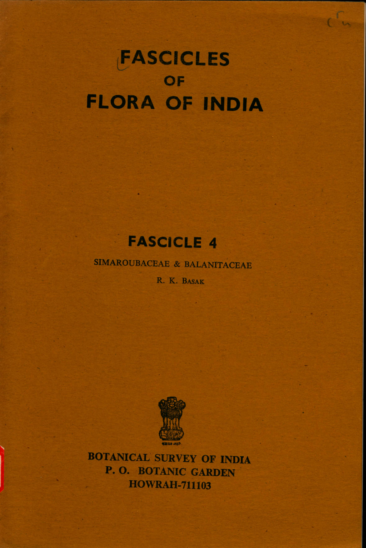 FASCICLES OF FLORA OF INDIA FASCICLE 4 SIMAROUBACEAE & BALANITACEAE