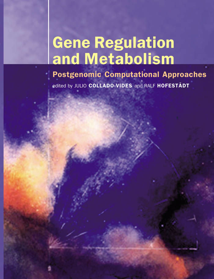 Gene Regulation and Metabolism Postgenomic Computational Approaches