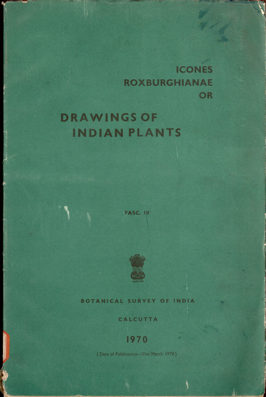 ICONES ROXBURGHIANAE OR DRAWINGS OF INDIAN PLANTS FASC. Ⅳ