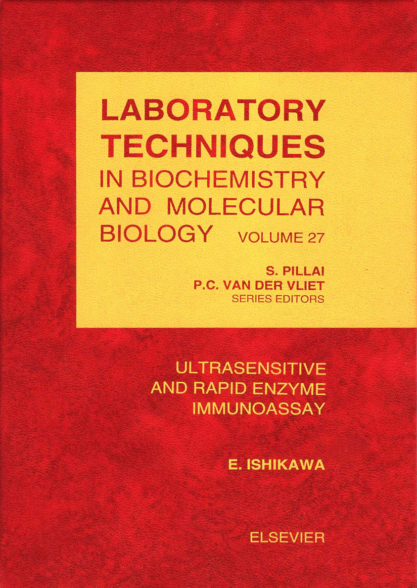 LABORATORY TECHNIQUES IN BIOCHEMISTRY AND MOLECULAR BIOLOGY VOLUME 27 ULTRASENSITIVE AND RAPID ENZYME IMMUNOASSAY