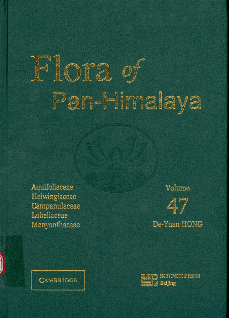 Flora of Pan-Himalaya Aquifoliaceae Helwingiaceae Campanulaceae Lobeliaceae Menyanthaceae Volume 47