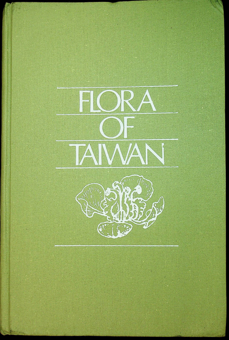 FLORA OF TAIWAN Volume Five Angiospermae
