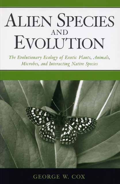 ALIEN SPECIES AND EVOLUTION The Evolutionary Ecology of Exotic Plants, Animals, Microbes, and Interacting Native Species