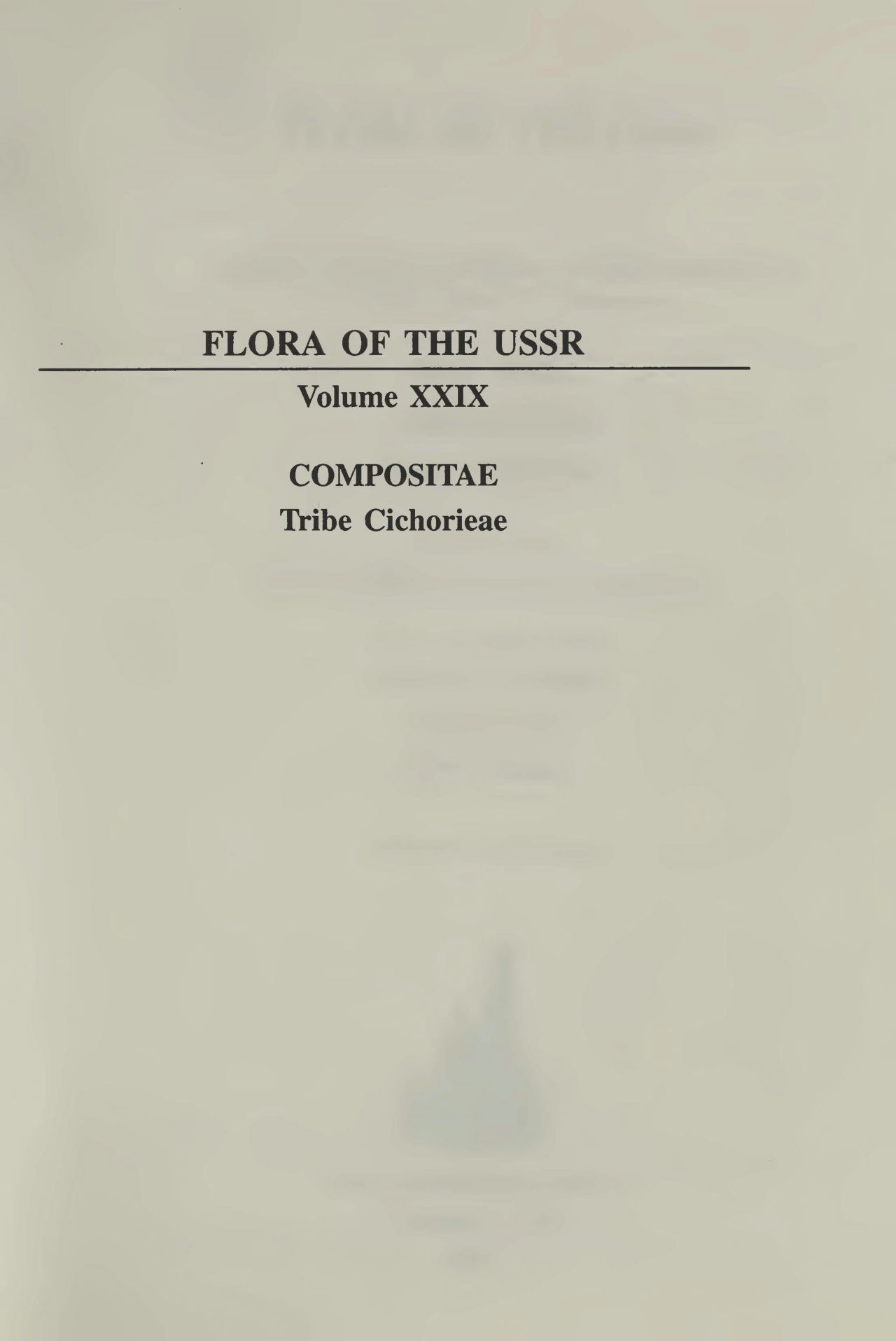 FLORA of the U.S.S.R. Volume ⅩⅩⅨ COMPOSITAE Tribe Cichorieae
