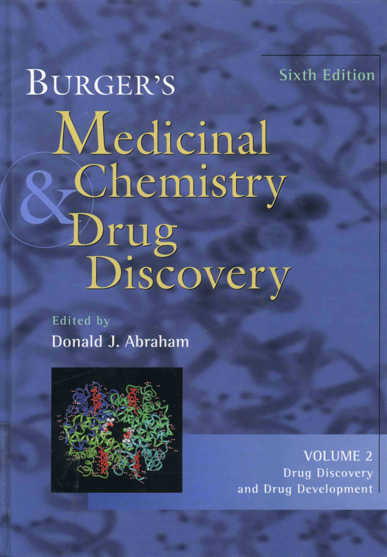 BURGER'S Medicinal Chemistry & Drug Discovery Volume 2 Drug Discovery and Drug Development