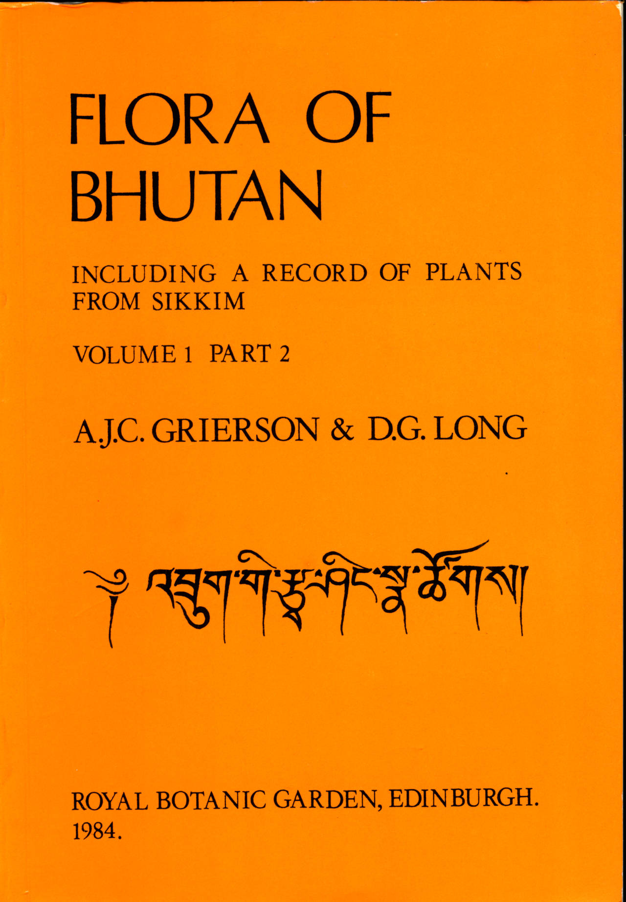 FLORA OF BHUTAN INCLUDING A RECORD OF PLANTS FROM SIKKIM VOLUME 1 PART 2