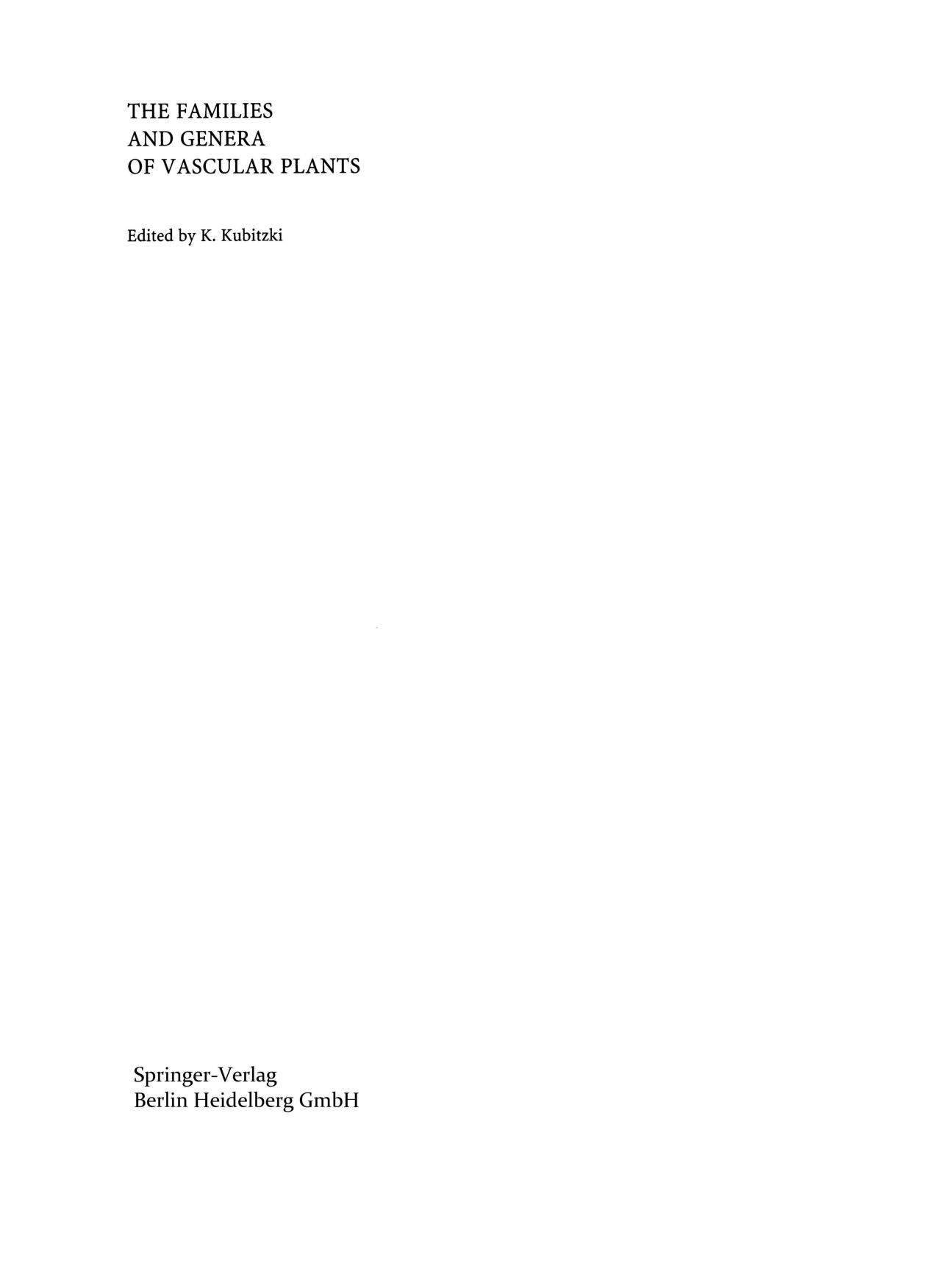The Families and Genera of Vascular Plants Volume Ⅳ Flowering Plants • Monocotyledons Alismatanae and Commelinanae (except Gramineae)
