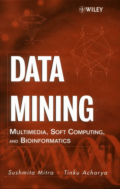 DATE MINING MULTIMEDIA, SOFT COMPUTING, AND BIOINFORMATICS