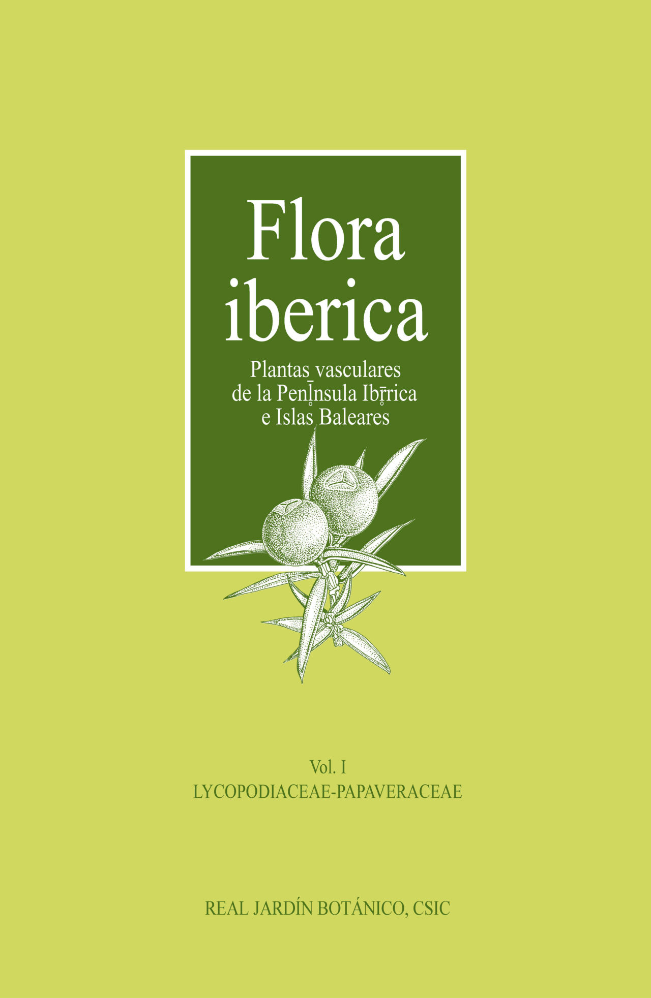 Flora iberica Vol.Ⅰ Plantas vasculares de la Península Ibérica e Islas Baleares LYCOPODIACEAE-PAPAVERACEAE