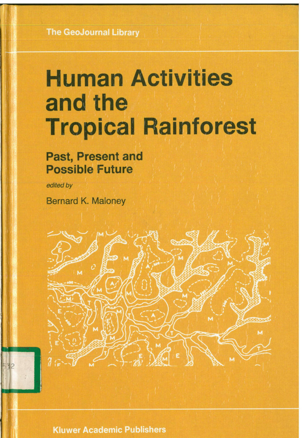 Human Activities and the Tropical Rainforest Past,Present and Possible Future