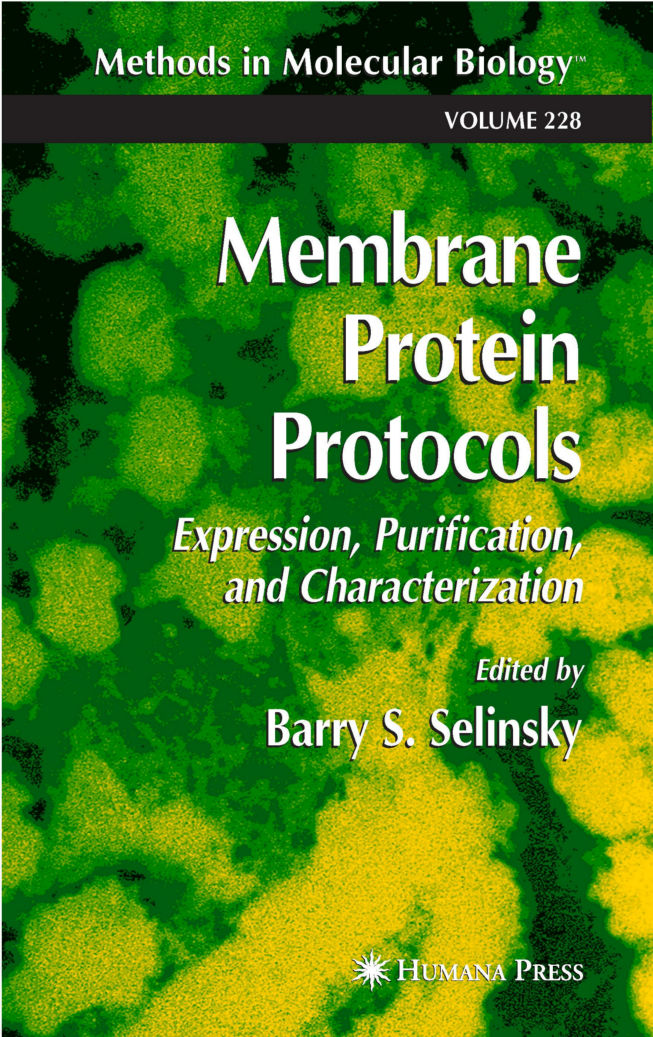 Methods in Molecular Biology VOLUME 228 Membrane Protein Protocols Expression,Purification,and Characterization