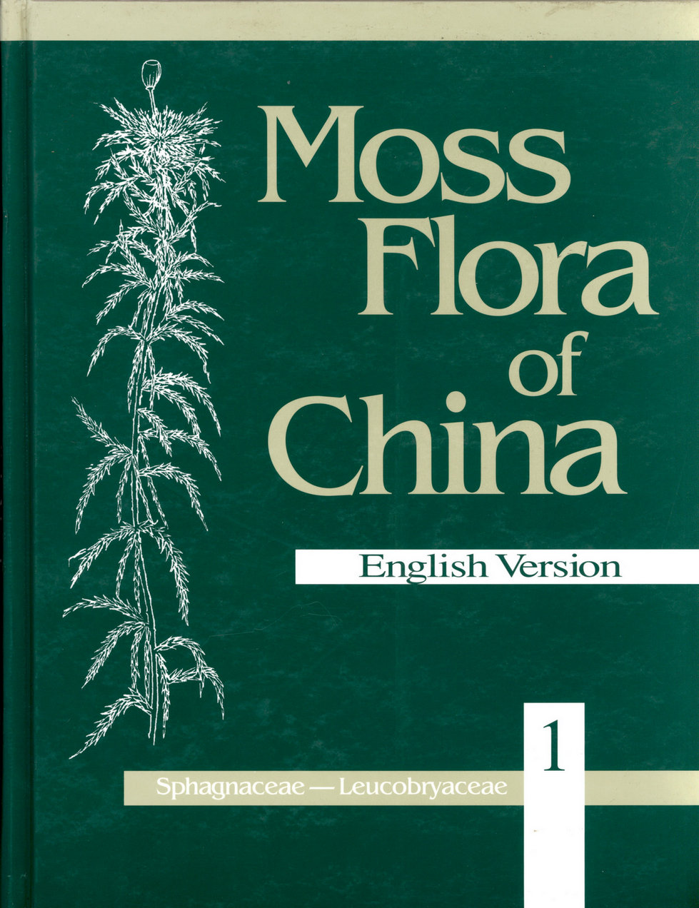Moss Flora of China Volume 1 Sphagnaceae-Leucobryaceae