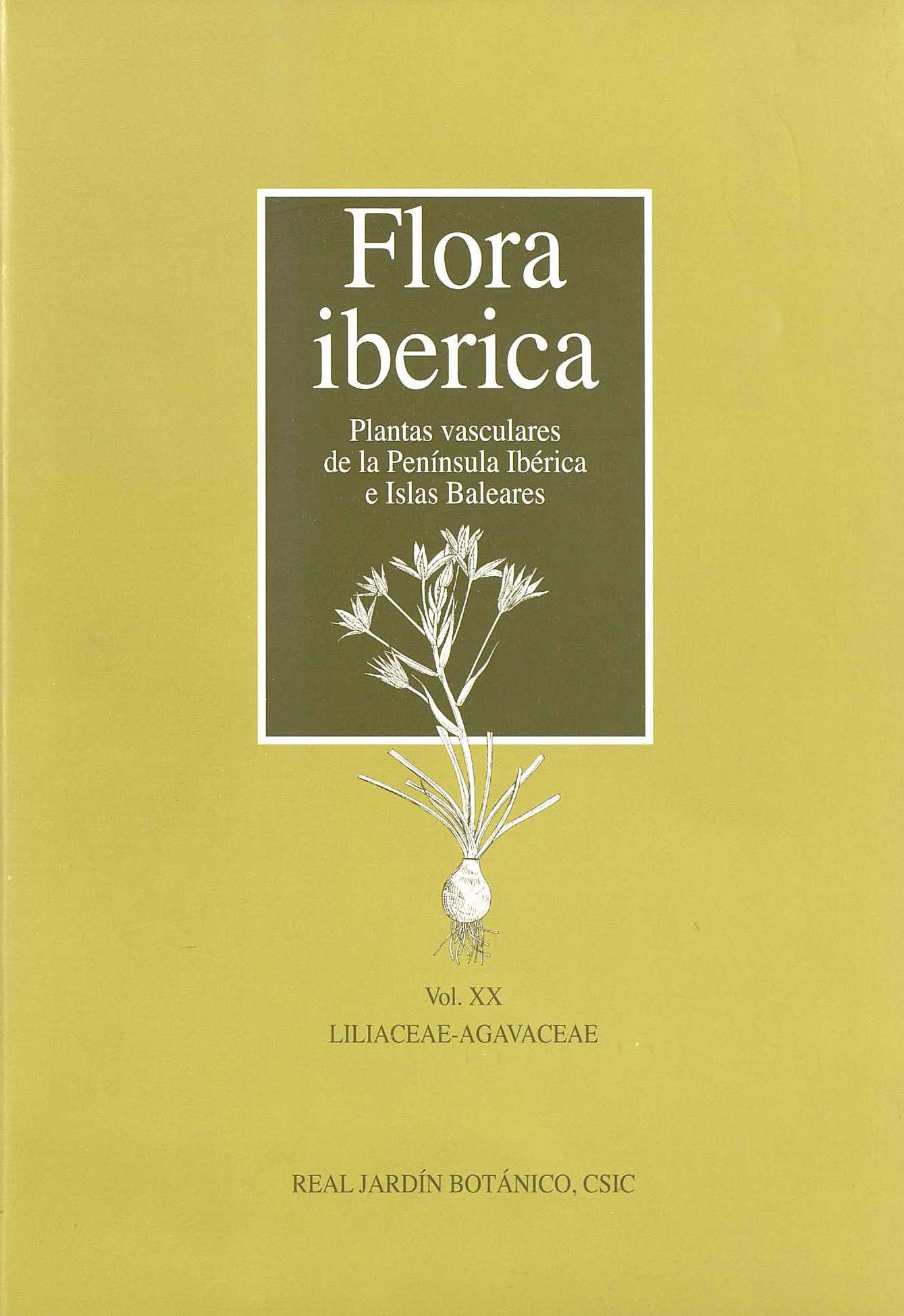 Flora iberica Plantas vasculares de la Península Ibérica e Islas Baleares Vol.ⅩⅩ LILIACEAE-AGAVACEAE