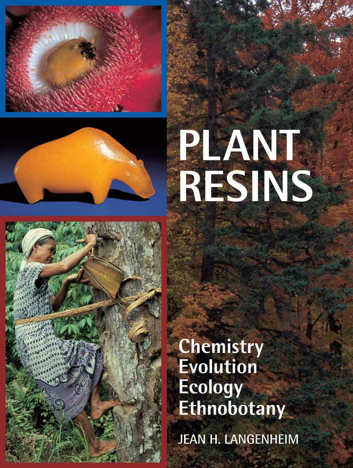 PLANT RESINS Chemistry, Evolution, Ecology, and Ethnobotany