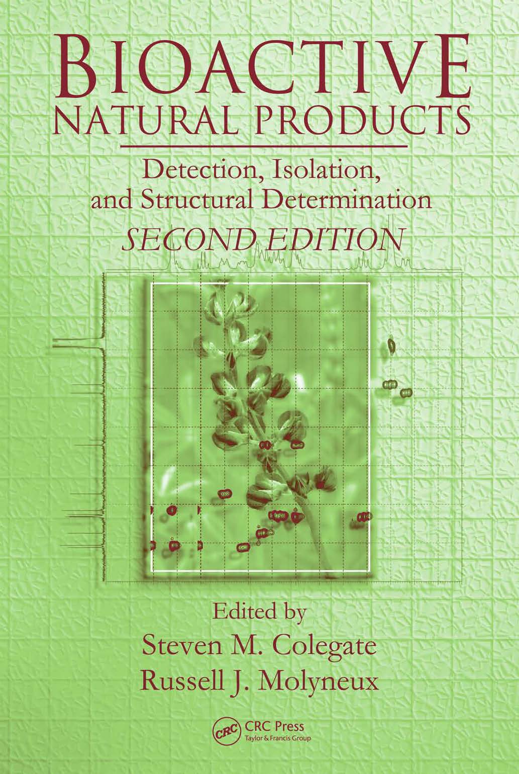 BIOACTIVE NATURAL PRODUCTS Detection, Isolation, and Structural Determination