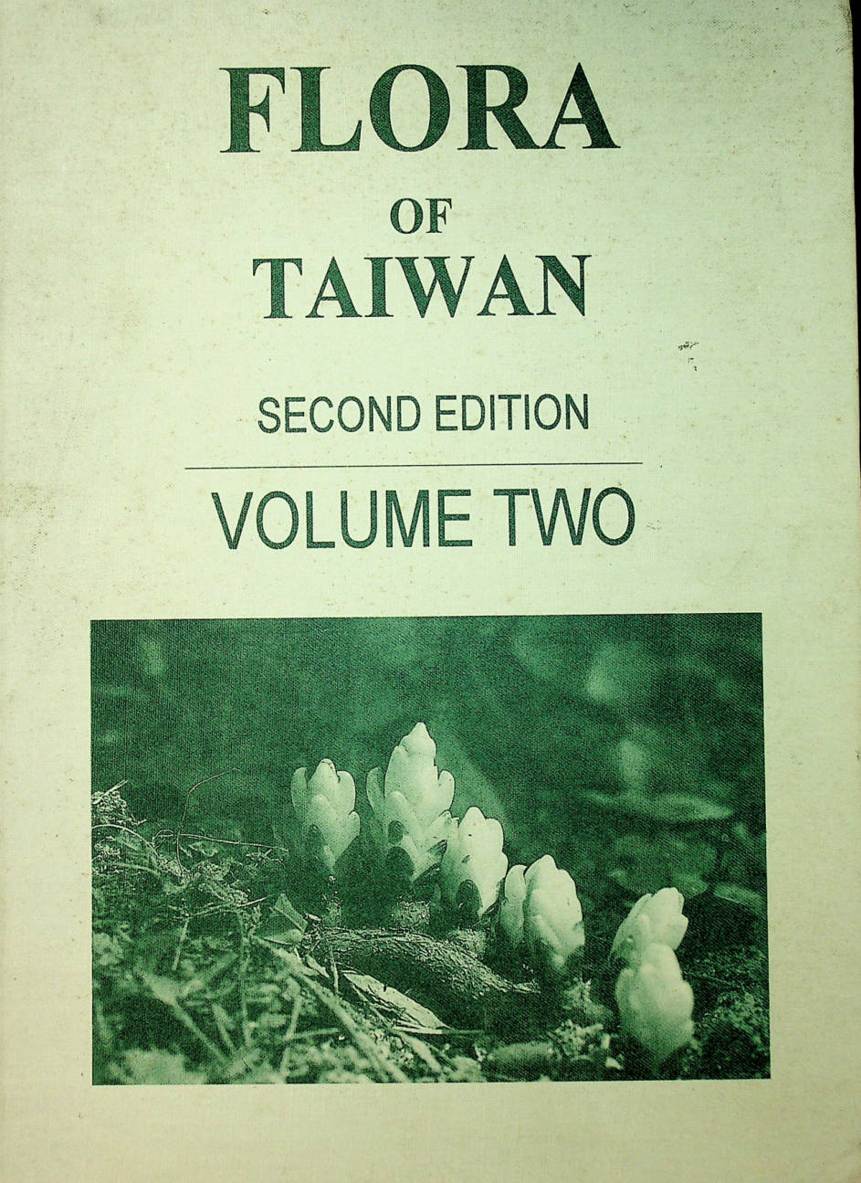 FLORA OF TAIWAN SECOND EDITION VOLUME TWO SECOND EDITION